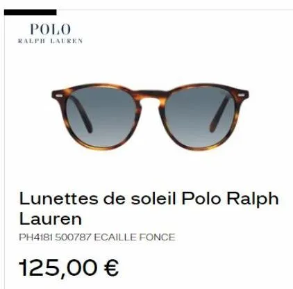 lunettes de soleil ralph lauren ph4181 - écaillé foncé - 125€