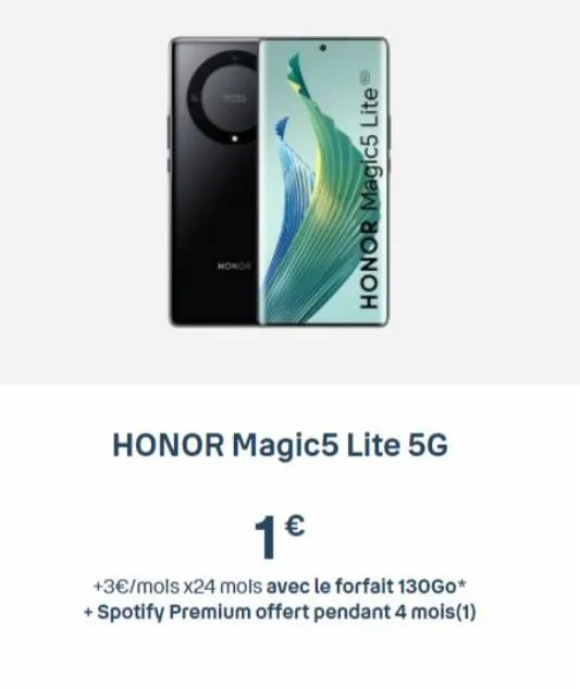 offre exclusive : honor magic5 lite 5g à 1€ + 3€/mois avec forfait 130go et spotify premium gratuit 4 mois!