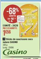 Offre Exceptionnelle : -68% sur deux Canottes Casino à seulement 2€29 et les Sticks de Saucissons Secs Nature à 2€29 pour 100 g!