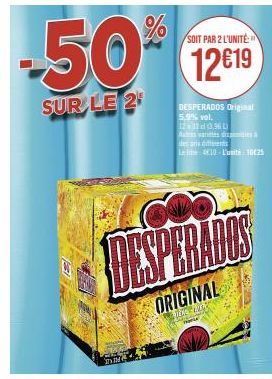 Promo 2 pour 1 : Desperados Original 5.9% vol. à 10€25 l'unité ! Soit 2 pour 1219€ pour 50 fois plus de plaisir.