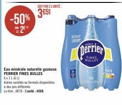 Eau minérale naturelle gazeuse PERRIER FINES BULLES -50% 2⁰ LE | 6xIL (6 L) | 4€68 l'unité.