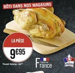 poulet fermier rôti francare à 9,95€ : goûtez à un volaille française elevée en france !.