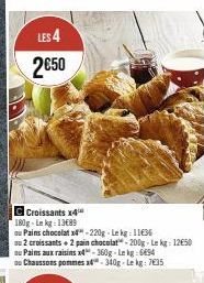 Achetez les Croissants et Pains Chocolats et économisez : 4 pour 2€50 et 2 Croissants + 2 Pains Chocolats pour 12€50 !