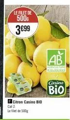 500g filet de bœuf bio casino citron en promotion à 3€99 - agri. biologique cat. 2