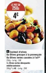 Découvrez nos Olives Grecques et Méditerranéennes à partir de 4€ - 250g, 200g!