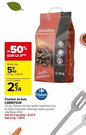 jusqu'à -50% sur le 2ème produit carrefour charbon de bois 2,5 kg - qualité supérieure!