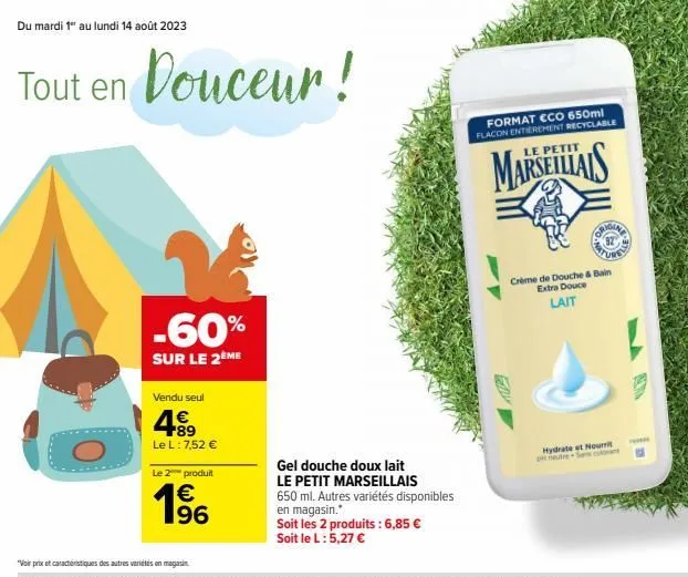 promo jusqu'à -60% : le petit marseillais gel douche doux lait 650 ml, 4€ + 89, 7,52€ le 2 produits !