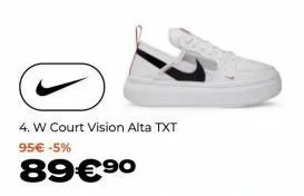 4. w court vision alta txt 95€ -5%  89€ ⁹⁰ 