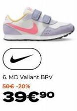 6. MD Valiant BPV 50 € -20%  39€ ⁹0 