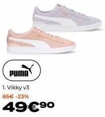 PUMA  1. Vikky v3 65€ -23%  49€⁹⁰ 