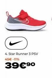 4. star runner 3 psv  45€ -11%  39€ ⁹⁰ 