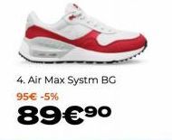 4. Air Max Systm BG 95€ -5%  89€ ⁹0 