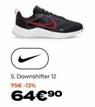 5. Downshifter 12 75€ -13%  64€⁹⁰ 