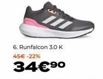 6. runfalcon 3.0 k 45€ -22%  34€⁹⁰ 