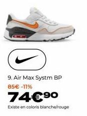 9. Air Max Systm BP 85€ -11%  74€⁹⁰  Existe en coloris blanche/rouge 