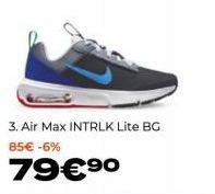 3. Air Max INTRLK Lite BG  85€ -6%  79€⁹⁰ 