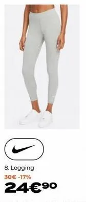 8. legging 30€ -17%  24€⁹⁰ 