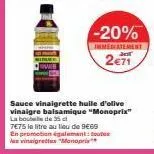 profitez de -20% immediatement sur la sauce vinaigrette monoprix 35cl à 7e75 au lieu de 9e69 !