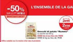 Offre Exclusive : -50% sur le Gnocchi di patate Rumme - 2€99 l'Unité au lieu de 7€98!