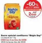 béghin say confitures  -60%  sur le article  inmediatement de  2€45  lunite 