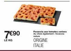 Focaccia aux Tomates Cerises Italienne - 7€90 le KG - Promo Spéciale!
