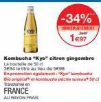 Offre Flash! Dégustez le Kombucha Kyo Citron-Gingembre à 1€97 le litre -34% de réduction immédiate!