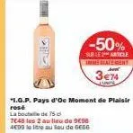 50% de réduction sur la bouteille de pays d'oc moment de plaisir rosé - 75cl à 4,99€ seulement!