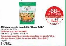 offre spéciale: daco bello - salade mélangée - 125g x2 -15,80 €/kg -68%!