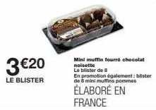 blister de b : mini muffin fourré chocolat noisette et pommes à 3€20 ! collection élaborée en france !