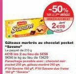 super promo : -50% sur pocket gateaux marbrés au chocolat savane - 210g - 2€09 - 9€96/kg!