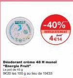 Déodorant Crème 48H Monoi Energie Fruit, -40% Immédiatement : 4€14 pour 100g au lieu de 15€33!