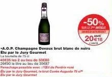 champagne devaux brut blanc de noirs : 40€35 les 2 bouteilles, 26€90 la bouteille ! panachage possible !