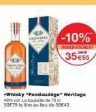 whisky fondaudége héritage 40% vol à prix réduit - 10% immédiatement: bouteille 70cl à 50€79 au lieu de 56€43!