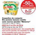 Materne : Promo -50% sur les Coupelles Bio Pomme Banane Vanille Sans Sucres Ajoutés, 400g pour 2€32 !