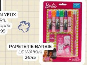 Barbie  PAPETERIE BARBIE  LC WAIKIKI 2€45  LEWE OPE  BGIRL 