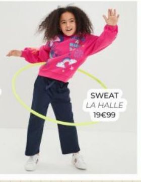 SWEAT LA HALLE 19€99 