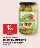le produit : « fleurs des champs » - promo -215 (1) - caractéristiques : artichauts, poivrons et olives - fr. 5014655