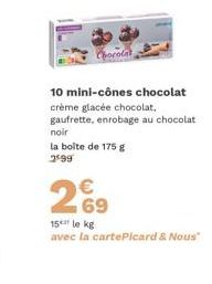 Chocolat 10 mini-cônes : 15€/kg avec la cartePicard & Nous!
