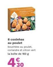 Coxinhas de Poulet - 160g, 4.30€ : 8 Bouchées au Poulet, Coriandre et Citron Vert. Profitez de la Promo !