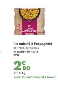 Savez-vous riz n°1 à l'espagnole ? 450g, €80 avec promo 35% : à 6e le kg chez Picard & Nous !