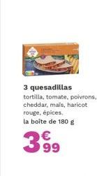 Pack de 3 Quesadillas : Tortilla, Tomate, Poivron, Cheddar, Mais, Haricot Rouge & Épices - Boîte de 180g à 399€!