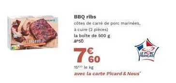 profitez de la promotion picard & nous : le porc francais : 500g de bbq ribs à 8,50€, 1530€/kg !