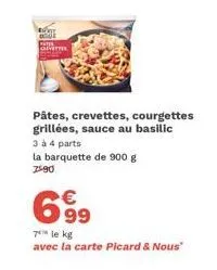 bénéficiez d'une promo exclusive : pâtes aux crevettes et courgettes grillées milk cate give, 900g à 7,99 € ! avec la carte picard & nous.