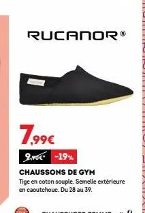 rucanorⓡ chaussons de gym à 7.99€ -19%, tige en coton souple, 28-39.