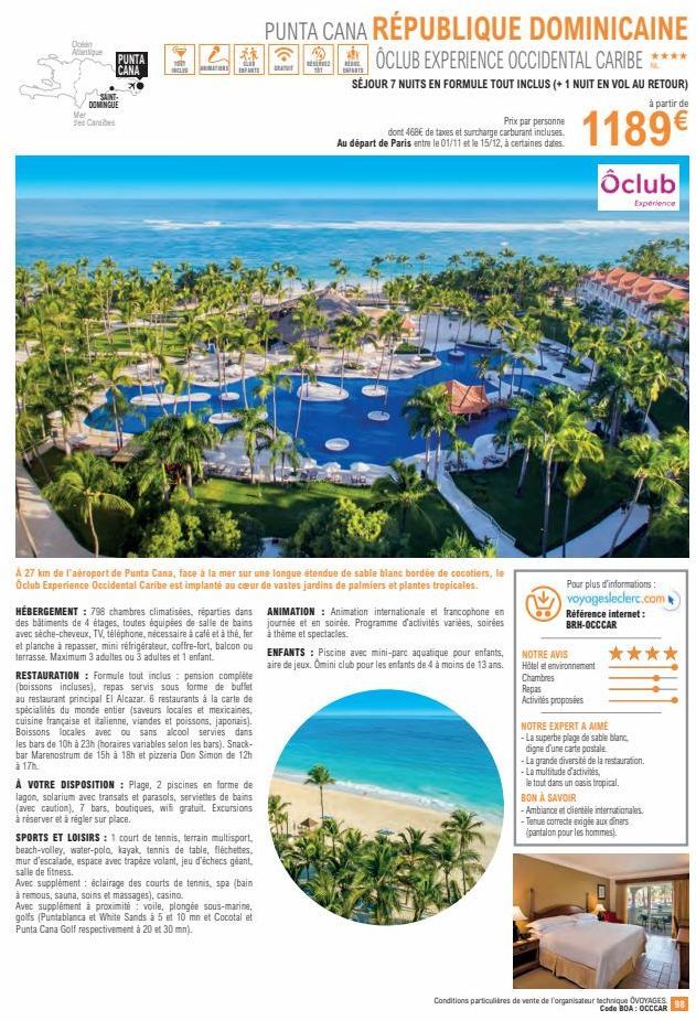 Voyagez à Punta Cana et visitez la mer et ses Canibes - 798 Chambres Climatisées et Salle inclues!