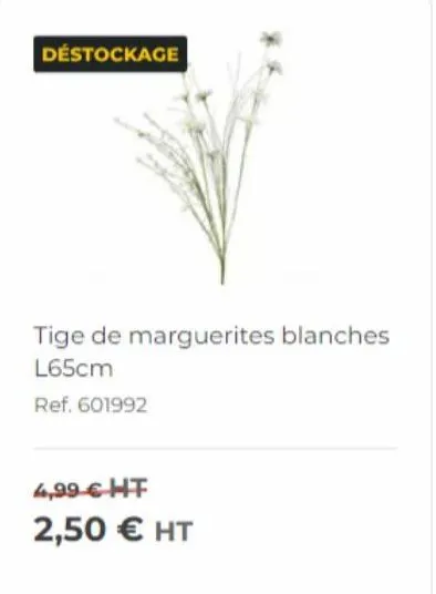 marguerites blanches l65cm en destockage : 4,99€ ht (2,50€ ht promo) - ref. 601992