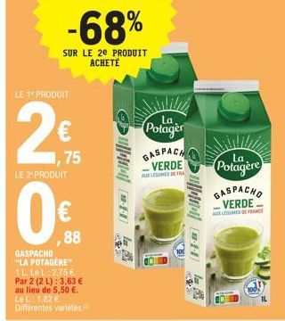 Achetez 2 Produits et Économisez 68% ! 2€75 pour le 1er Produit et Gaspacho La Potagère 1L à 1.82€/L.