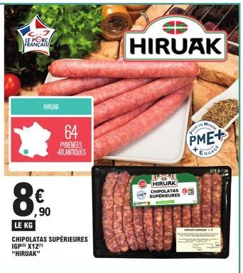 Le Porc Français IGP X12 HIRUAK, Chipolatas Supérieures Promo -90% KG de Bour à Prix Mondial - PME+ Engagée.