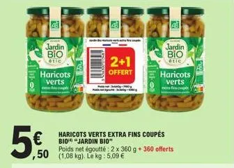 haricots verts bio extra-fins coupés jardin bio 5€/kg : 2+1 offert!