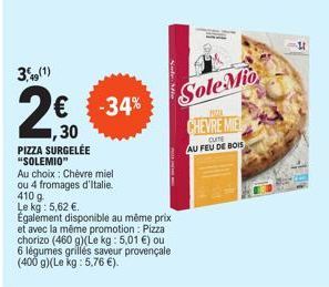 Économisez 34% sur la Pizza Surgelée SOLEMIO au choix : Chèvre miel ou 4 fromages d'Italie - 410g !